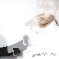 Memories - Gentle Touch