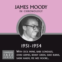 A Hundred Years From Today (01 - 08 - 54) - James Moody