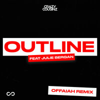 Outline - Crazy Cousinz, OFFAIAH, Julie Bergan