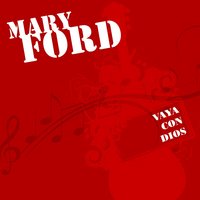 Vaya Con Dio - Les Paul, Mary Ford