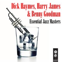 I'll Get By (As Long As I Have You) - Dick Haymes, Harry James & His Orchestra