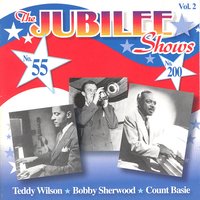 Baby, Won't You Please Come Home - Teddy Wilson, Bobby Sherwood, Count Basie