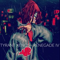 Renegade IV - Tyrant Xenos