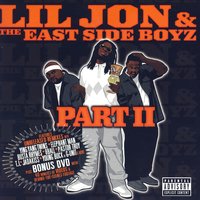 Throw It Up Remix - Lil Jon & The East Side Boyz, Young Buck, Pastor Troy