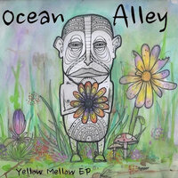 Yellow Mellow - Ocean Alley