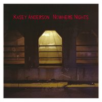 Nowhere Nights - Kasey Anderson