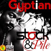 Stock and Pile - Gyptian, Adrian Donsome Hanson