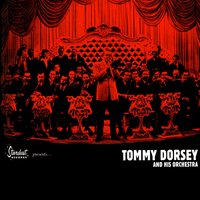 A Little Bird Told Me - Tommy Dorsey And His Orchestra