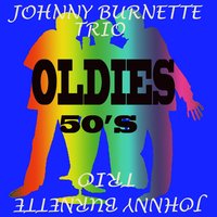 I Love You So (Alt.) - Johnny Burnette Trio