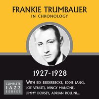 There's A Cradle In Caroline (08-25-27) - Frankie Trumbauer