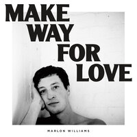 The Fire of Love - Marlon Williams