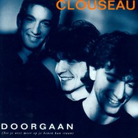 Ben Je Daar Vannacht - Clouseau