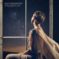 Too Late to Dream - Kat Edmonson
