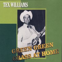 Green, Green Grass Of Home - Tex Williams
