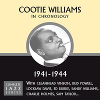 Somebody's Gotta Go (08-22-44) - Cootie Williams