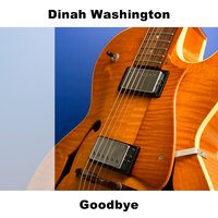 Goodbye - Original - Dinah Washington