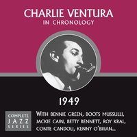 If I Had You (05-09-49) - Charlie Ventura