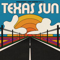 Texas Sun - Khruangbin, Leon Bridges