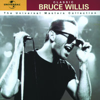 Here Comes Trouble Again - Bruce Willis