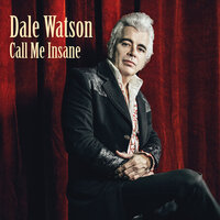 I Owe It All to You - Dale Watson