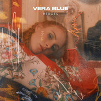 Heroes - Vera Blue