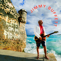 Who Gets to Live Like This - Jimmy Buffett