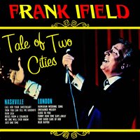 Then You Can Tell Me Goodbye - Frank Ifield