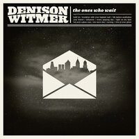 Hold On - Denison Witmer