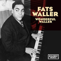 Ain't Misbehaivin - Fats Waller