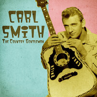 Just Wait Till I Get You Alone - Carl Smith