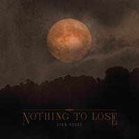 Nothing to Lose - 