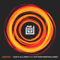 Tear It All Apart - UNSECRET, Matthew Perryman Jones
