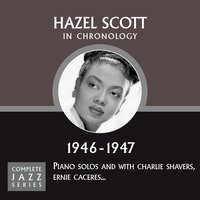 Love Me Or Leave Me (c.10-47) - Hazel Scott