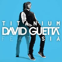 Titanium (feat. Sia) [Extended] - David Guetta