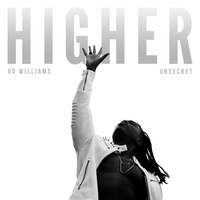 Higher - UNSECRET, Vo Williams