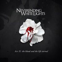 Bleeds to an End - Neverending White Lights