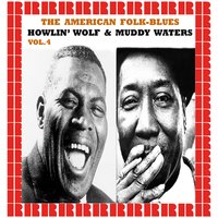Forty Days & Forty Nights - Howlin' Wolf, Muddy Waters