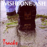 Everybody Needs A Friend - Wishbone Ash