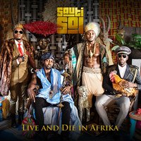 Live and Die in Afrika - Sauti Sol