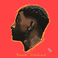 What It Ain't What It Is - Deanté Hitchcock