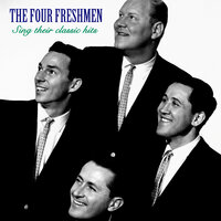 How Can I Tell Her - The Four Freshmen