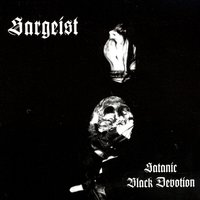 Satanic Black Devotion - Sargeist