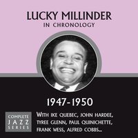 Who Said Shorty Wasn't Coming Back? (02-23-50) - Lucky Millinder
