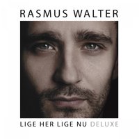 Lige Her Lige Nu (Akustisk) - Rasmus Walter