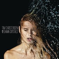 I'll Let You Know - Tim Christensen, The Damn Crystals, Tim Christensen And The Damn Crystals