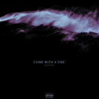 Come with a Vibe - goto eight, Yampb