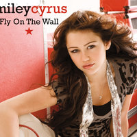 Fly on the Wall - Miley Cyrus, Jason Nevins