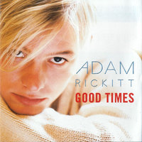 I Can't Live Without Your Love - Adam Rickitt