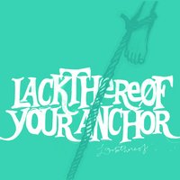 Chest Pass (Your Anchor) - Lackthereof