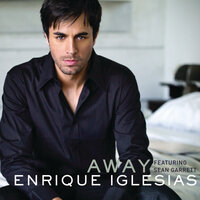 Away - Enrique Iglesias, Sean Garrett, Moto Blanco